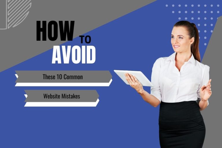How to Avoid These 10 Common Website Mistakes