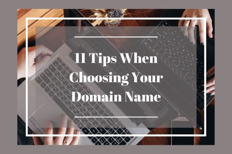 11 Tips When Choosing Your Domain Name